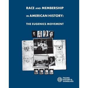 Race And Membership in American History: The Eugenics Movement -- Facing History